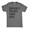 Mens Funny T Shirts Sarcasm Is The Best Thing Ever Sarcastic Novelty Tee for Men