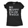 Womens so Happy Im 29 Twice T Shirt Funny Shit Acronym 30th Birthday Joke Tee for Ladies