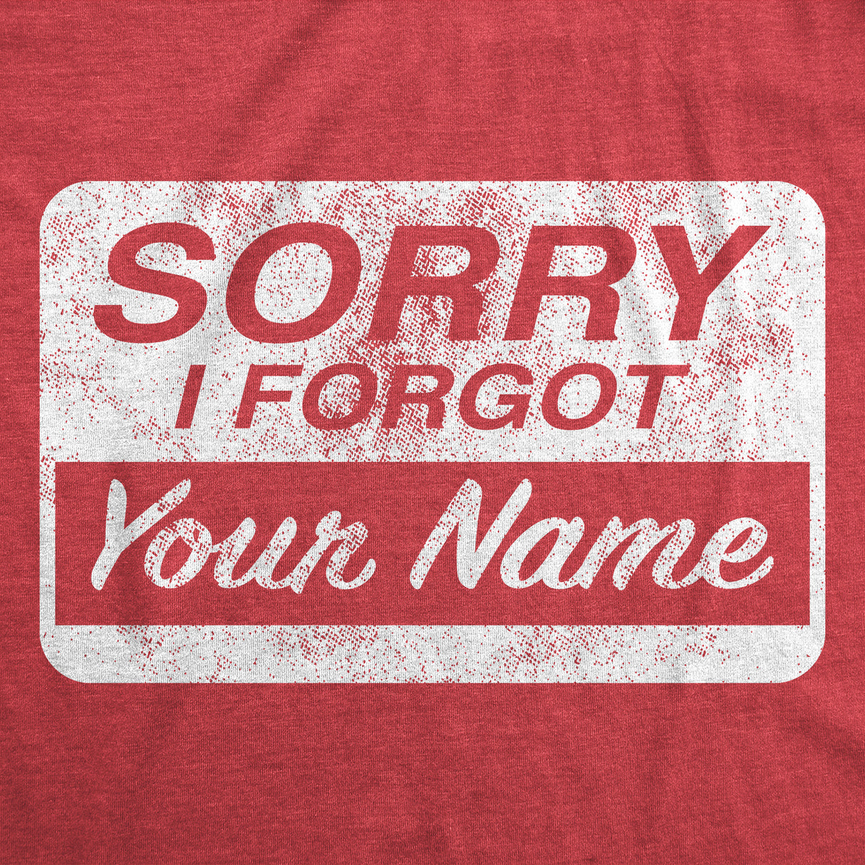 Mens Funny T Shirts Sorry I Forgot Your Name Sarcastic Graphic Novelty Tee for Men