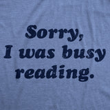 Womens Funny T Shirts Sorry I Was Busy Reading Nerdy Graphic Tee for Ladies