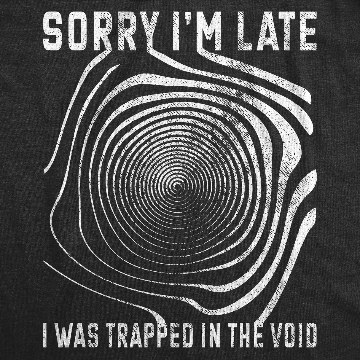 Mens Sorry I'm late I was Trapped in the Void T Shirt Funny Halloween Tee Optical Illusion Shirt for Guys