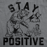 Mens Funny T Shirts Stay Positive Bear Attack Sarcastic Graphic Tee for Men