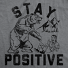 Mens Funny T Shirts Stay Positive Bear Attack Sarcastic Graphic Tee For Men