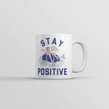 Stay Positive Shark Attack Mug Funny Sarcastic Graphic Coffee Cup-11oz