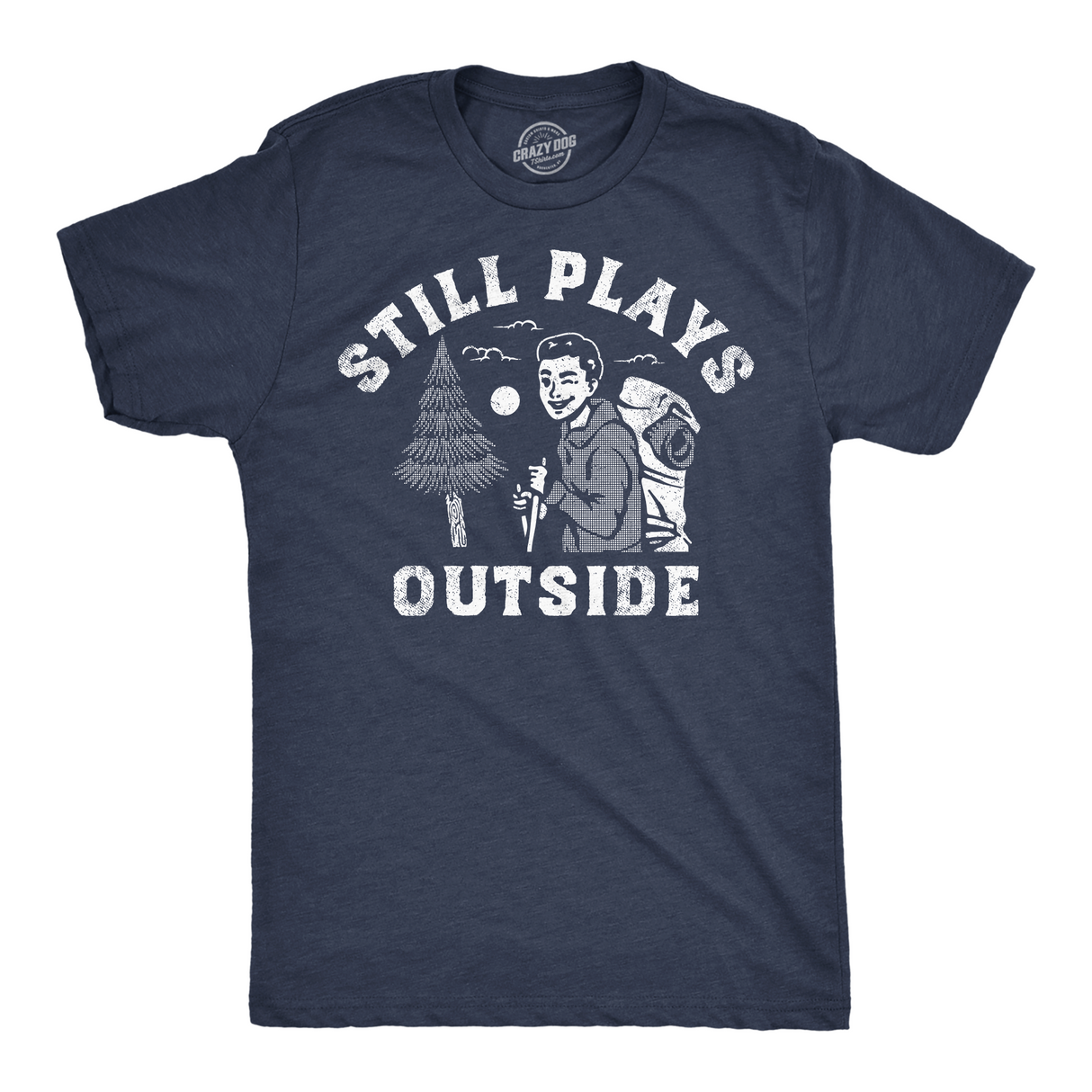 Mens Still Plays Outside Funny T Shirts Camping Graphic Tees For Men