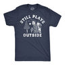 Mens Still Plays Outside Funny T Shirts Camping Graphic Tees For Men