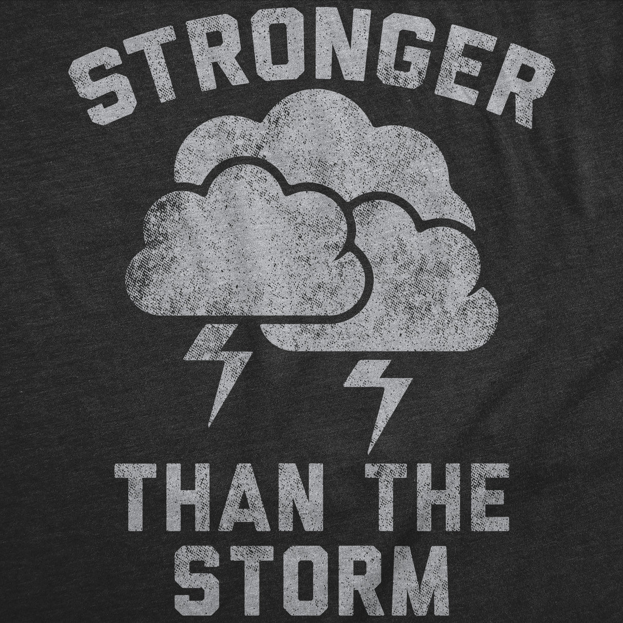 Womens Funny T Shirts Stronger Than The Storm Sarcastic Thunderstorm Weather Graphic Tee for Ladies