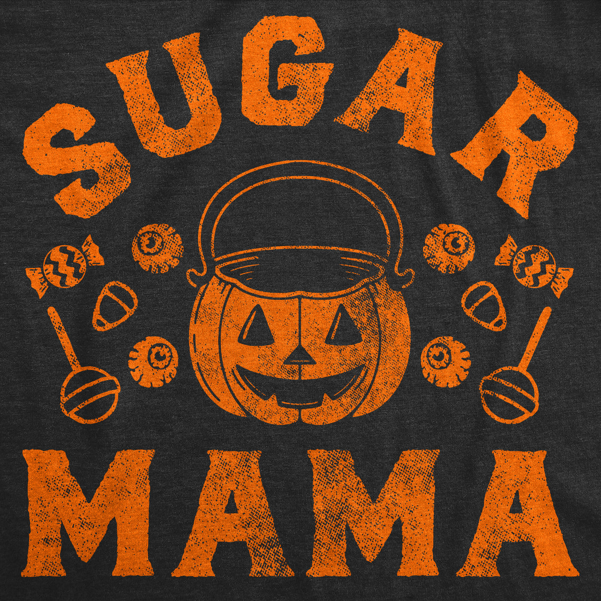 Womens Funny T Shirts Sugar Mama Sarcastic Halloween Candy Trick Or Treat Novelty Tee for Ladies