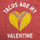 Womens  Tacos Are My Valentine T Shirt Sarcastic Valentines Day Graphic Tee For Ladies