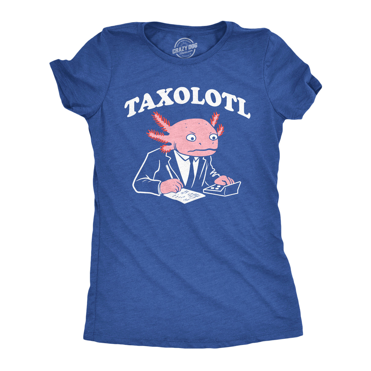 Womens Funny T Shirts Taxolotl Sarcastic Novelty Animal Graphic Tee For Ladies