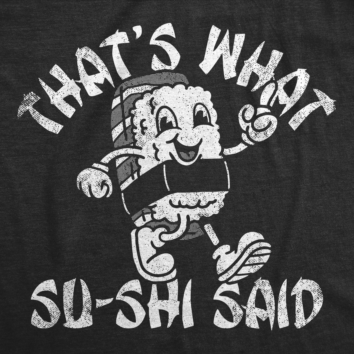 Womens Funny T Shirts Thats What Su Shi Said Sarcastic Sushi Graphic Tee for Ladies