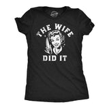 Womens Funny T Shirts The Wife Did It Sarcastic Halloween Killer Graphic Tee for Ladies
