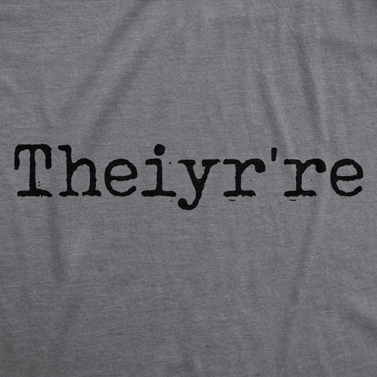 Mens Funny T Shirts Theiyr're Spelling Joke Sarcastic Tee for Men
