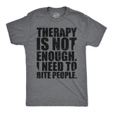 Mens Funny T Shirts Therapy Is Not Enough I Need to Bite People Novelty Tee for Men