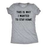 Womens Funny T Shirts This Is Why I Wanted to Stay Home Sarcastic Introvert Tee for Ladies