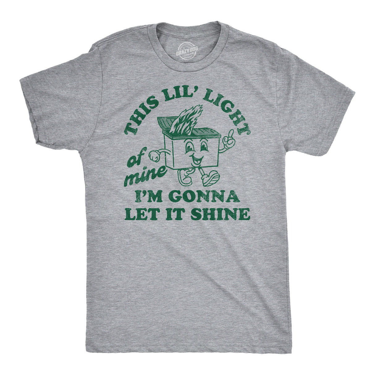 Mens Funny T Shirts This Lil Light Of Mine Im Gonna Let It Shine Sarcastic Dumpster Graphic Tee for Men