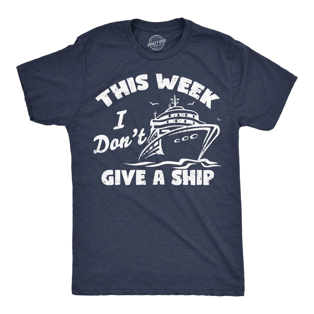 Mens Funny T Shirts This Week I Dont Give A Ship Sarcastic Vacation Tee