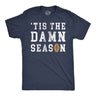 Mens Tis the Damn Season Football Shirt Funny Mens Shirt Christmas Joke Tee for Guys