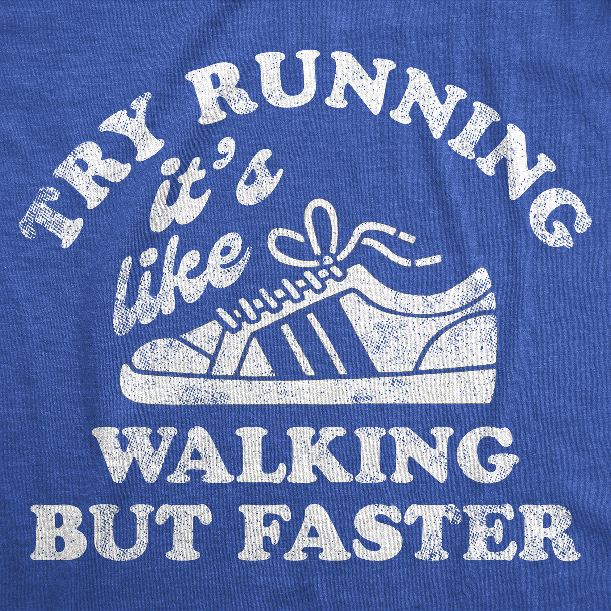 Mens Funny T Shirts Try Running Its Like Walking But Faster Sarcastic Tee