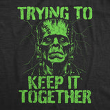 Mens Funny T Shirts Trying to Keep It Together Sarcastic Halloween Frankenstein Graphic Tee for Men
