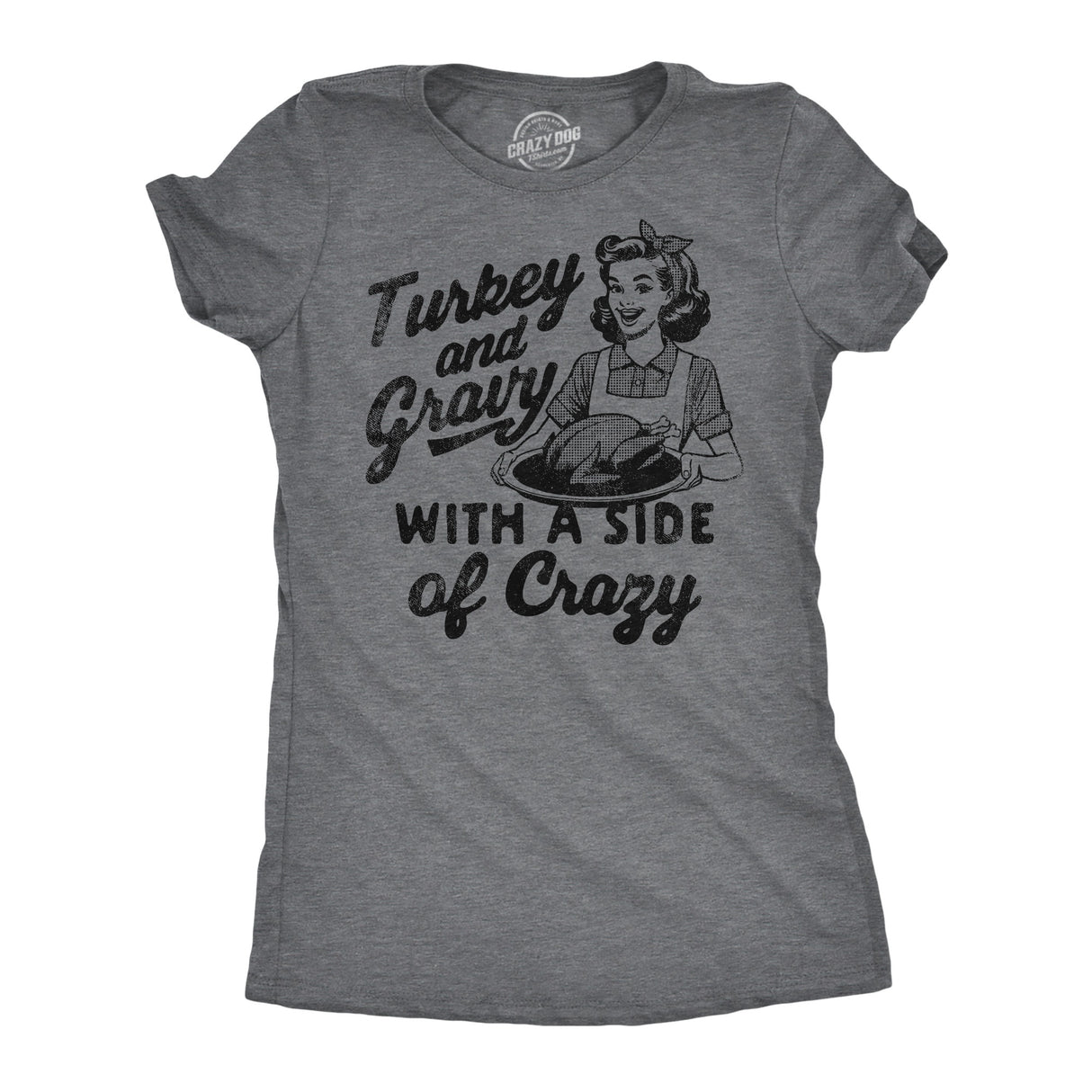 Womens Funny T Shirts Turkey And Gravy With A Side Of Crazy Sarcastic Thanksgiving Tee For Ladies
