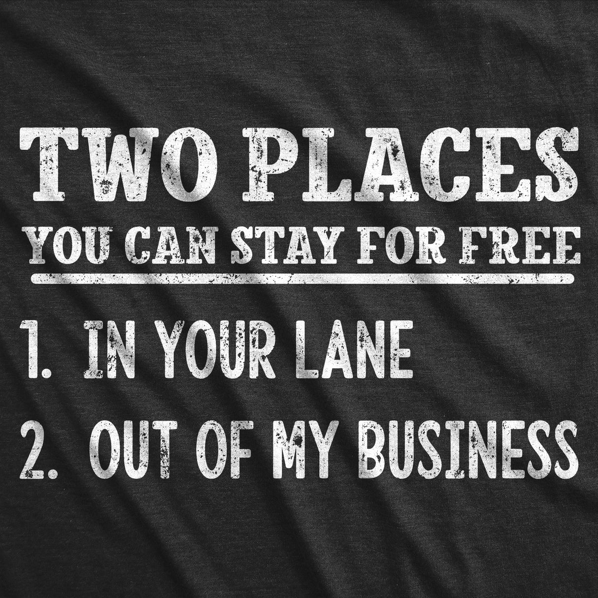 Mens Funny T Shirts Two Places You Can Stay for Free Sarcastic Novelty Graphic Tee for Men