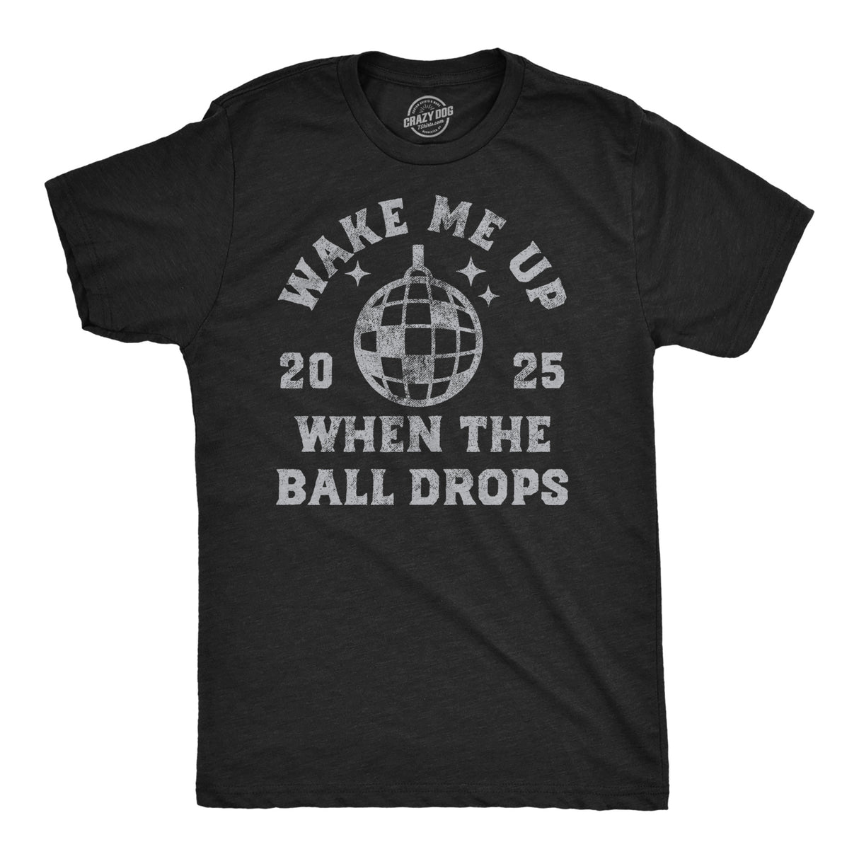 Mens Funny T Shirts Wake Me Up When The Ball Drops Sarcastic New Years Eve Party Tee for Men
