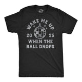 Mens Funny T Shirts Wake Me Up When The Ball Drops Sarcastic New Years Eve Party Tee for Men