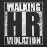 Mens Walking HR Violation Funny T Shirt Sarcastic Office Joke Tee For Men