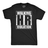 Mens Walking HR Violation Funny T Shirt Sarcastic Office Joke Tee For Men