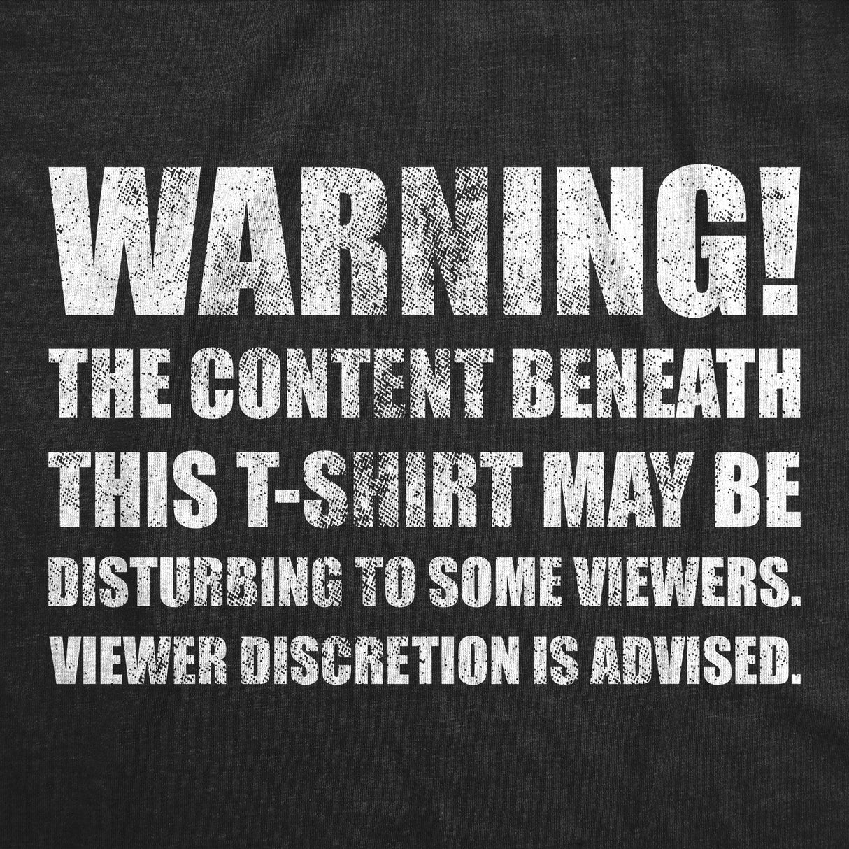 Mens Funny T Shirts Warning The Content Beneath This T Shirt May Be Disturbing to Some Viewers Tee for Men