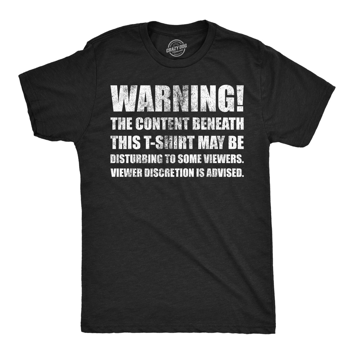 Mens Funny T Shirts Warning The Content Beneath This T Shirt May Be Disturbing to Some Viewers Tee for Men