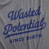 Mens Wasted Potential T Shirt Funny Dissapointment Missed Opportunity Joke Tee For Guys