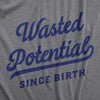 Mens Wasted Potential T Shirt Funny Dissapointment Missed Opportunity Joke Tee For Guys