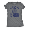 Womens Funny T Shirts Watch Me Neigh Neigh Sarcastic Horse Graphic Tee For Men