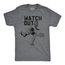 Mens Watch Out T Shirt Funny Pickleball Player Serve Joke Tee For Guys