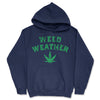 Weed Weather Unisex Hoodie Pot Smoking Lovers Hooded Sweatshirt