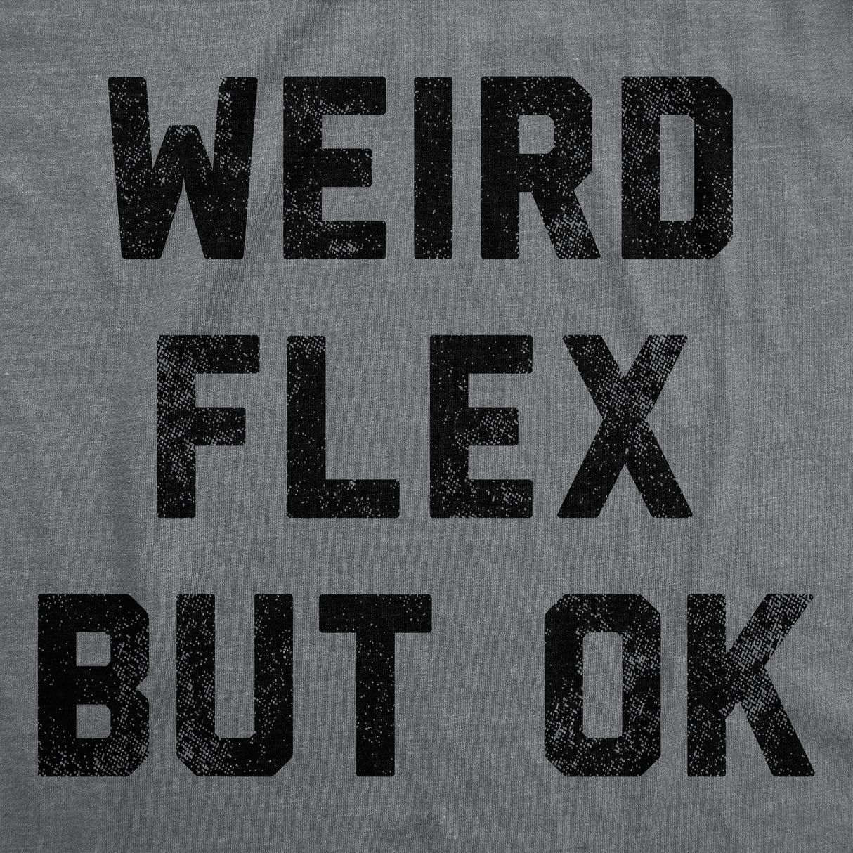 Mens Weird Flex But Ok Funny Shirts Sarcastic Fitness Tank For Men