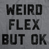 Mens Weird Flex But Ok Funny Shirts Sarcastic Fitness Tank For Men