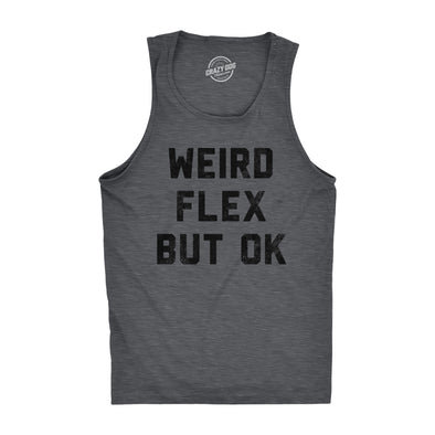 Mens Weird Flex But Ok Funny Shirts Sarcastic Fitness Tank For Men