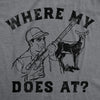 Mens Where My Does At Funny T Shirt Sarcastic Hunting Graphic Tee For Men