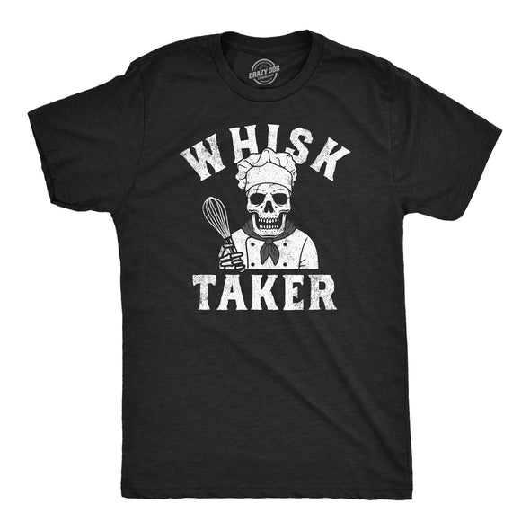 Mens Funny T Shirts Whisk Taker Sarcastic Cooking Graphic Tee For Men