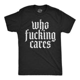 Mens Funny T Shirts Who Fucking Cares Sarcastic Novelty Graphic Tee for Men
