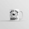 Whos Your Daddy Mug Funny Sarcastic Spider Graphic Coffee Cup-11oz