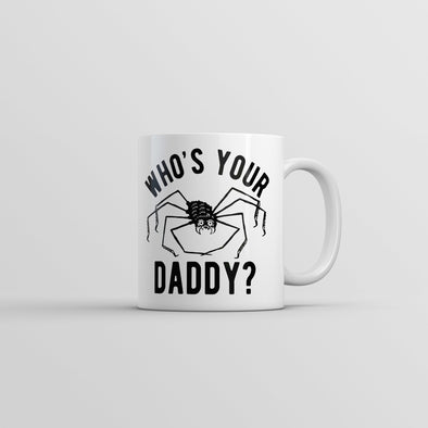 Whos Your Daddy Mug Funny Sarcastic Spider Graphic Coffee Cup-11oz