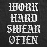 Mens Funny T Shirts Work Hard Swear Often Sarcastic Cursing Novelty Tee for Men