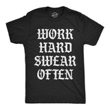 Mens Funny T Shirts Work Hard Swear Often Sarcastic Cursing Novelty Tee for Men