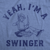 Womens Yeah Im A Swinger Funny T Shirt Sarcastic Graphic Tee For Ladies