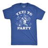 Mens Funny T Shirts Yeti To Party Sarcastic Bigfoot Graphic Novelty Tee For Men