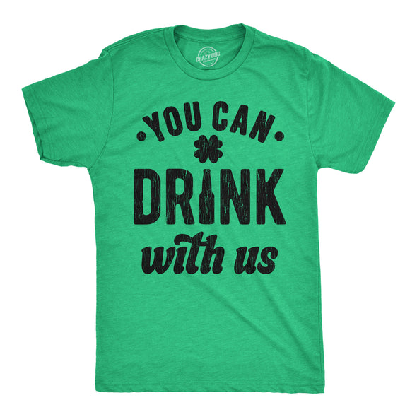 Mens You Can Drink With Us T Shirt Funny St Pattys Day Parade Drinking Partying Invite Joke Tee For Guys